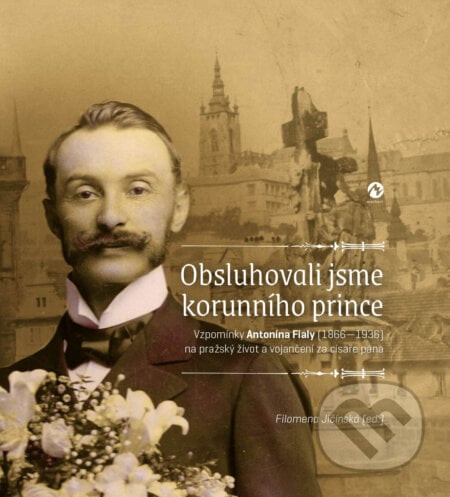 Obsluhovali jsme korunního prince - Filomena Jičínská