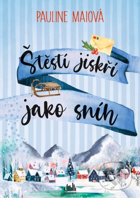 Štěstí jiskří jako sníh - Pauline Mai
