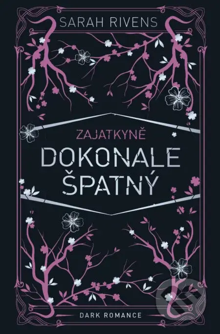 Zajatkyně: Dokonale špatný - Sarah Rivens