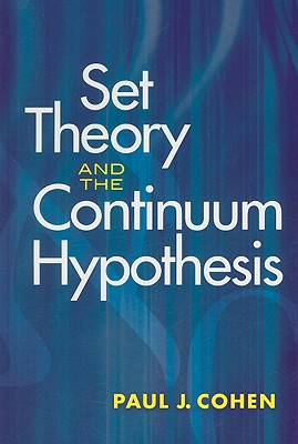 Set Theory and the Continuum Hypothesis (Cohen Paul J.)(Paperback)