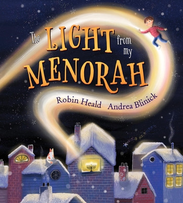 The Light from My Menorah: Celebrating Holidays Around the World (Heald Robin)(Pevná vazba)