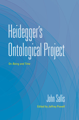 Heidegger's Ontological Project: On Being and Time (Sallis John)(Paperback)