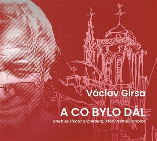 A co bylo dál - Václav Girsa