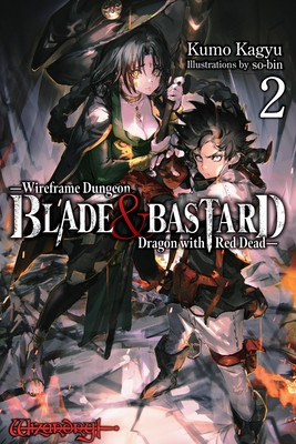 Blade & Bastard, Vol. 2 (Light Novel): Volume 2 (Kagyu Kumo)(Pevná vazba)