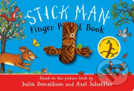 The Stick Man Finger Puppet Book - Julia Donaldson, Axel Scheffler (ilustrátor)