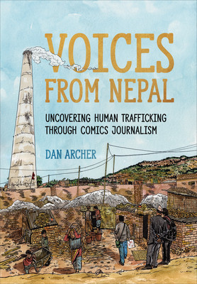 Voices from Nepal: Uncovering Human Trafficking Through Comics Journalism (Archer Dan)(Pevná vazba)