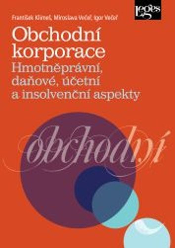 Obchodní korporace - František Klimeš; Miroslava Večeř; Igor Večeř