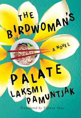 The Birdwoman's Palate (Pamuntjak Laksmi)(Paperback)