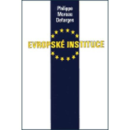 Evropské instituce (Les institutions européennes)