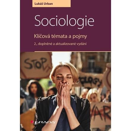 Sociologie - Klíčová témata a pojmy