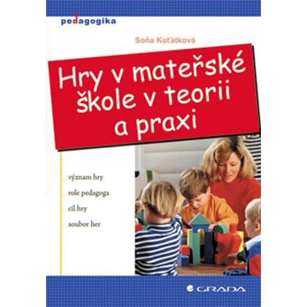 Hry v mateřské škole v teorii a praxi
