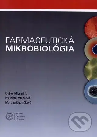 Farmaceutická mikrobiológia - Dušan Mlynarčík