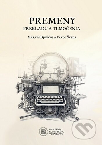 Premeny prekladu a tlmočenia - Martin Djovčoš