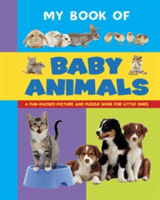 My Book of Baby Animals: A Fun-Packed Picture and Puzzle Book for Little Ones (Armadillo Press)(Board Books)
