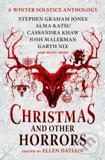 Christmas and Other Horrors: A Winter Solstice Anthology - Nadia Bulkin, Tananarive Due, Terry Dowling, Jeffery Ford