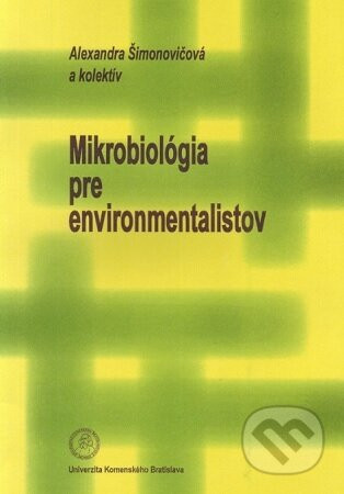 Mikrobiológia pre environmentalistov - Alexandra Šimonovičová