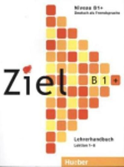 Ziel B1+: Lehrerhandbuch - Gabriele Schweller