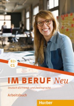 Im Beruf Neu B2+/C1  Arbeitsbuch - Schlüter,Sabine