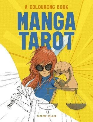 Manga Tarot: A Colouring Book - Patrick Miller