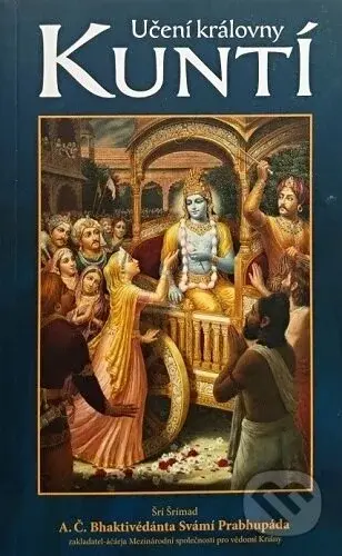 Učení královny Kuntí - Šrí Šrímad A. Č. Bhaktivédanta Swami Prabhupáda