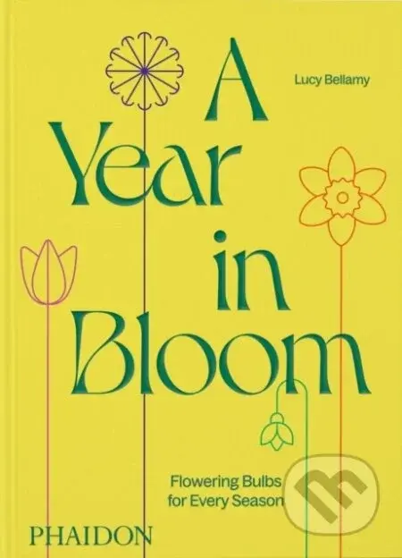 A Year in Bloom - Lucy Bellamy