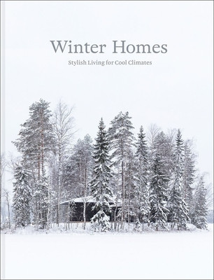 Winter Homes: Stylish Living for Cool Climates (Wall Jeanette)(Pevná vazba)