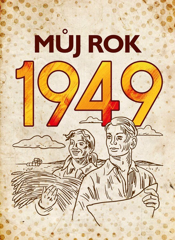 Můj rok 1949, 1.  vydání - Alena Breuerová