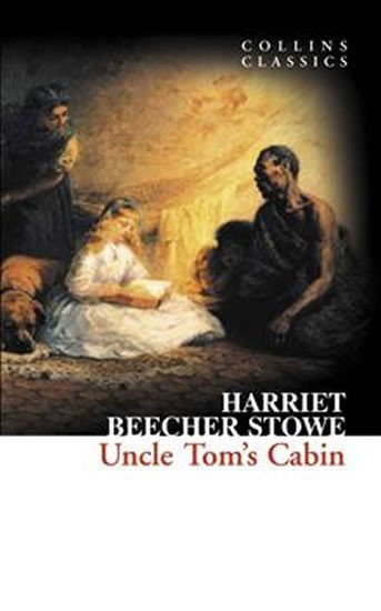 Uncle Tom's Cabin (Collins Classics) - Harriet Beecher Stowe