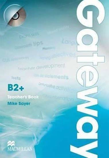 Gateway B2+: Teacher's Book + Test CD Pack - Mike Sayer