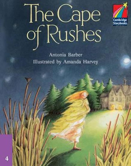 Cambridge Storybooks 4: The Cape of Rushes - Antonia Barber