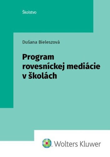 Program rovesníckej mediácie v školách - Dušana Bieleszová