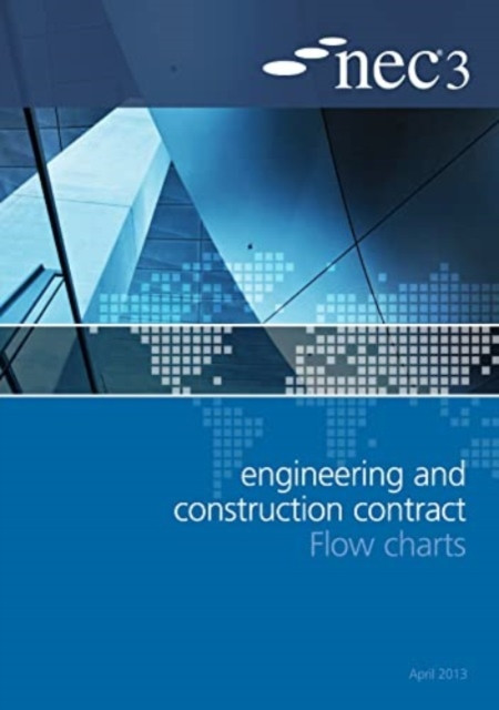 NEC3 Engineering and Construction Contract Flow Charts(Paperback / softback)