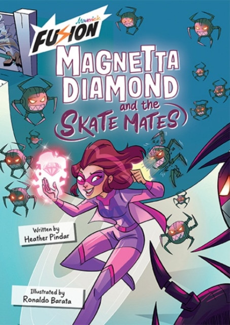 Magnetta Diamond and the Skate Mates - (Fusion Reader) (Pindar Heather)(Paperback / softback)