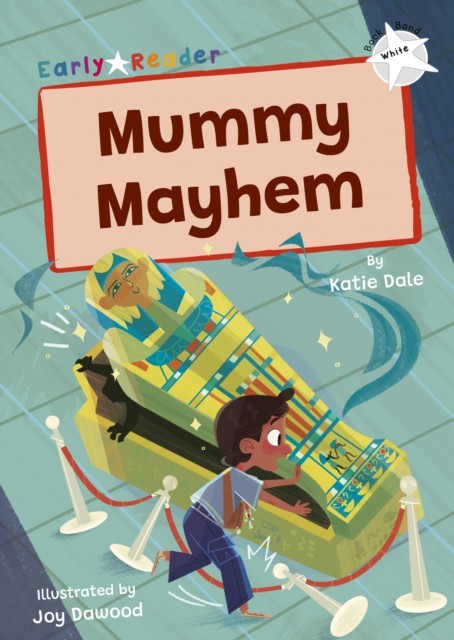 Mummy Mayhem - (White Early Reader) (Dale Katie)(Paperback / softback)