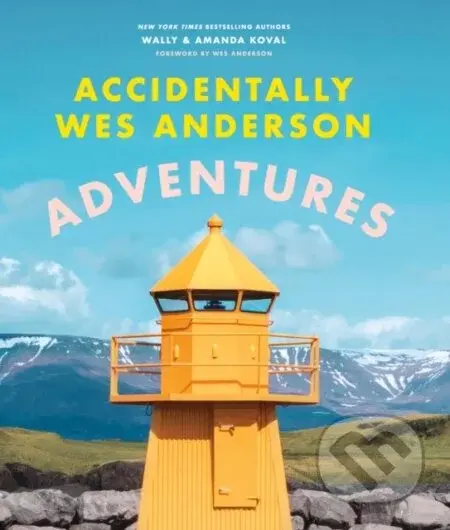 Accidentally Wes Anderson: Adventures - Wally Koval, Amanda Koval