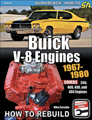 Buick V-8 Engines 1967-80: Covers 350, 400, 430 and 455 Engines (Forsythe Mike)(Paperback)