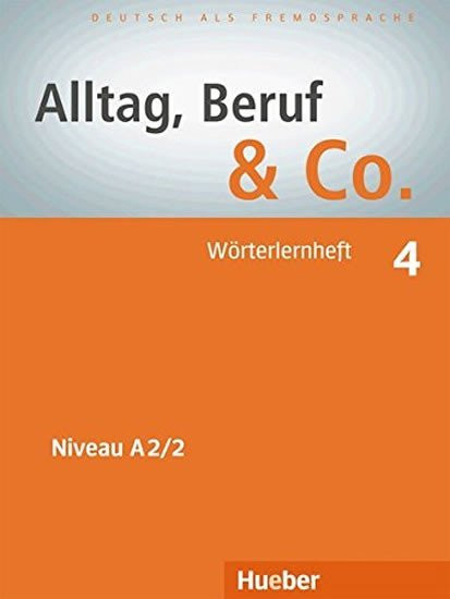 Alltag, Beruf & Co. 4 - Wörterlernheft - Norber Becker