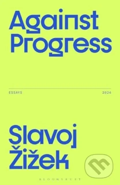 Against Progress - Slavoj Žižek
