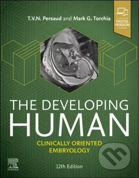 The Developing Human : Clinically Oriented Embryology - Mark G. Torchia, T. V. N. Persaud