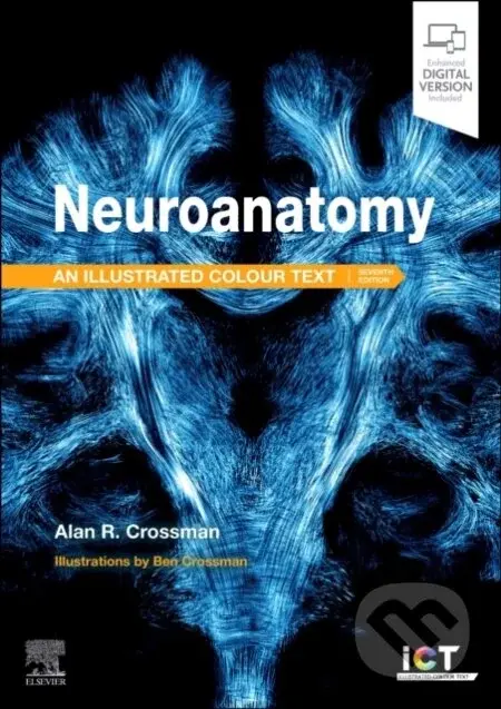 Neuroanatomy: Illustrated Colour Text - Alan R. Crossman