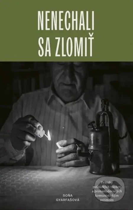 Nenechali sa zlomiť - Soňa Gyarfašová