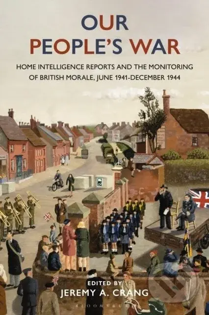 Our Peoples War - Dr Jeremy Crang