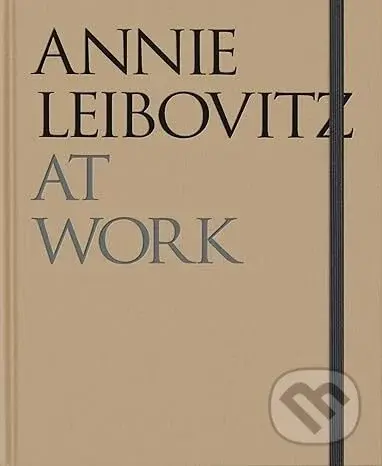 Annie Leibovitz at Work - Annie Leibovitz