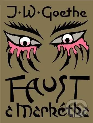 Faust a Markétka - Johann Wolfgang Goethe