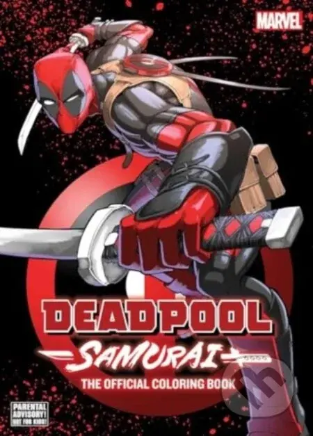 Deadpool: Samurai―The Official Coloring Book - Viz Media