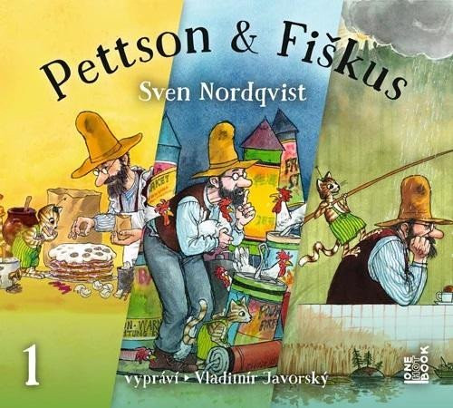 Dobrodružství kocoura Fiškuse a dědy Pettsona 1 - CDmp3 (Čte Vladimír Javorský) - Sven Nordqvist