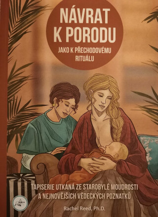 Návrat k porodu jako přechodovému rituálu - Rachel Reed