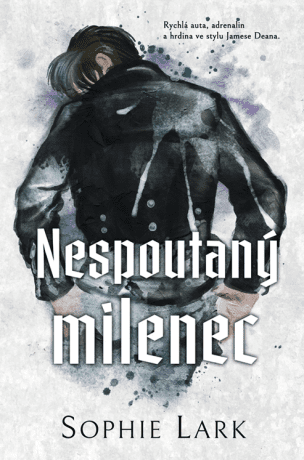 Nespoutaný milenec - Sophie Lark - e-kniha