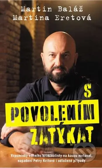 S povolením zatýkat - Martin Baláž; Martina Eretová