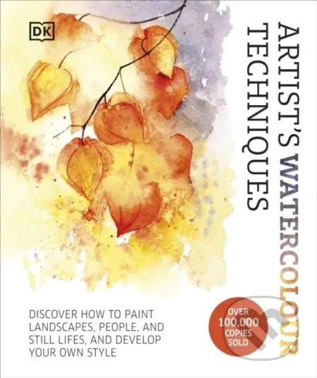 Artist's Watercolour Techniques - Dorling Kindersley